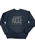 Just Pray Black Monochrome Crewneck