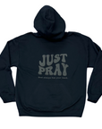 Just Pray - Black Monochrome Christian Hoodie