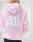 Just Pray - Pink Christian Hoodie