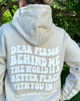 Dear Person Behind Me Hoodie - Sand