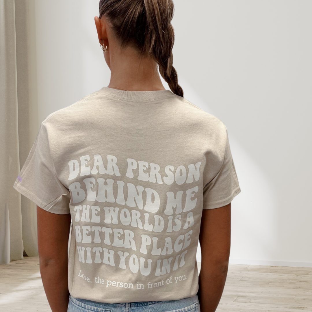Dear Person Behind Me....Sand T-Shirt