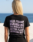 Dear Person Behind Me Tee in Black