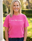 Love Like Jesus Christian T-Shirt in Hot Pink
