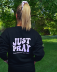 Just Pray - Black Christian Crewneck