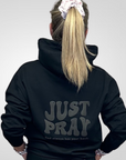 Just Pray - Black Monochrome Christian Hoodie