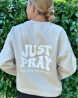 Just Pray - Sand Christian Crewneck