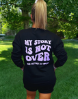 My Story is Not Over Black Crewneck