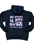 My Story is Not Over Black Hoodie