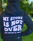 My Story is Not Over Black Hoodie