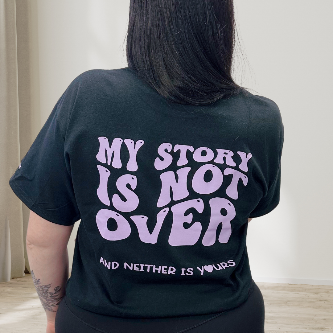 My Story is Not Over....Black T-Shirt