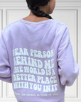 Dear Person Behind Me Crewneck - Lavender