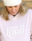 Praise the Lord: Limited Edition Christian Hoodie- Blush