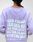 Dear Person Behind Me Crewneck - Lavender