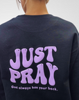 Just Pray - Black Christian Crewneck