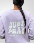 Just Pray - Lavender Christian Crewneck