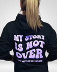 My Story is Not Over Black Hoodie