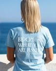 Bloom Where You Are Planted Tee in Sky Blue