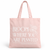Bloom Where you are Planted Pink Tote Bag
