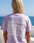Dear Person Behind Me Tee in Lavender