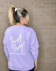 Just Pray 2nd Edition Lavender Crewneck | Christian Sweatshirt