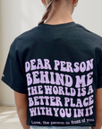 Dear Person Behind Me....Black T-Shirt