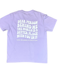 Dear Person Behind Me....Lavender T-Shirt