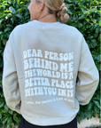 Dear Person Behind Me Sand Crewneck