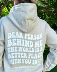 Dear Person Behind Me Sand Hoodie