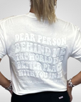 Dear Person Behind Me White Monochrome Oversized Tee