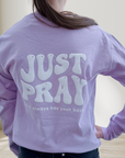 Just Pray...Purple Long Sleeve