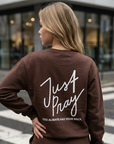Just Pray Brown Crewneck | Christian Sweatshirt