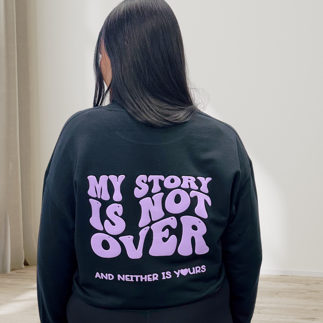 My Story is Not Over... Black Crewneck