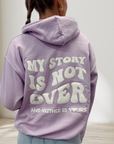 My Story is Not Over... Purple Hoodie