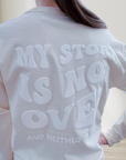 My Story is Not Over...Sand Long Sleeve