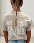 My Story is Not Over....Sand T-Shirt