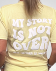 My Story is Not Over Yellow Oversized Tee LTD Edition