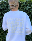 Dear Person Behind Me White Monochrome Crewneck